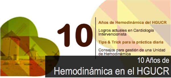 10 años Hemodinámica en el HGUCR