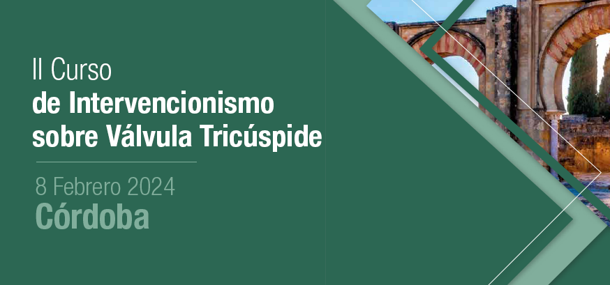 II Curso de Intervencionismo sobre Válvula Tricúspide 8 Febrero 2024 Córdoba